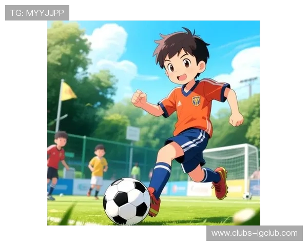 相信足球的力量与激情共舞创造美好生活的无限可能